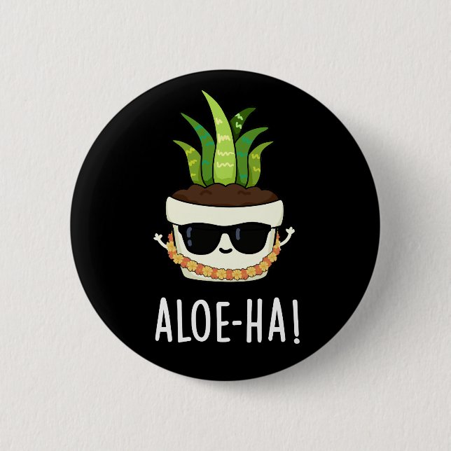 Macaron Rond 5 Cm Aloe-ha Funny Hawaïen Plante Pun Dark BG (Devant)