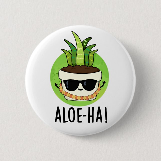 Macaron Rond 5 Cm Aloe-ha Funny Plante hawaïen Pun (Devant)