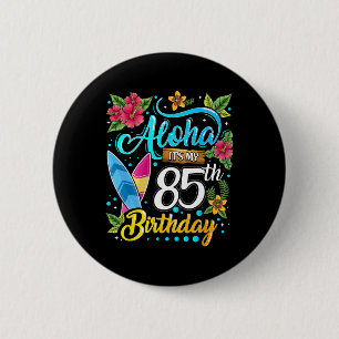 Macaron Rond 5 Cm Aloha C'est Mon 85e Anniversaire Surf Hawaii Beach