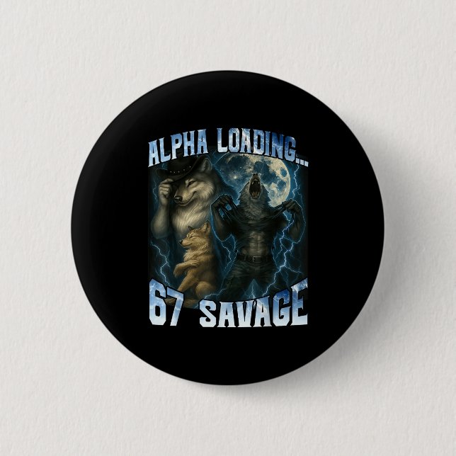 Macaron Rond 5 Cm Alpha Wolf Loading 67 Percent Savage Funny Wolves  (Devant)