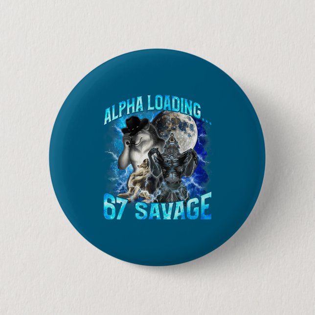 Macaron Rond 5 Cm Alpha Wolf Loading 67 Percent Savage Funny Wolves  (Devant)