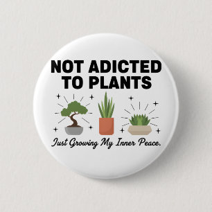 Macaron Rond 5 Cm Amateur de plantes drôle “Je ne suis pas accro à m
