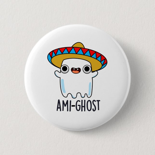 Macaron Rond 5 Cm Ami-gost Funny Mexicain Amigo Ghost Pun (Devant)