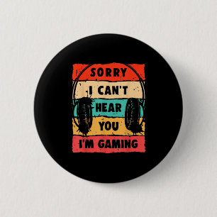 Macaron Rond 5 Cm Amusant Gamer Désolé je ne peux pas vous entendre