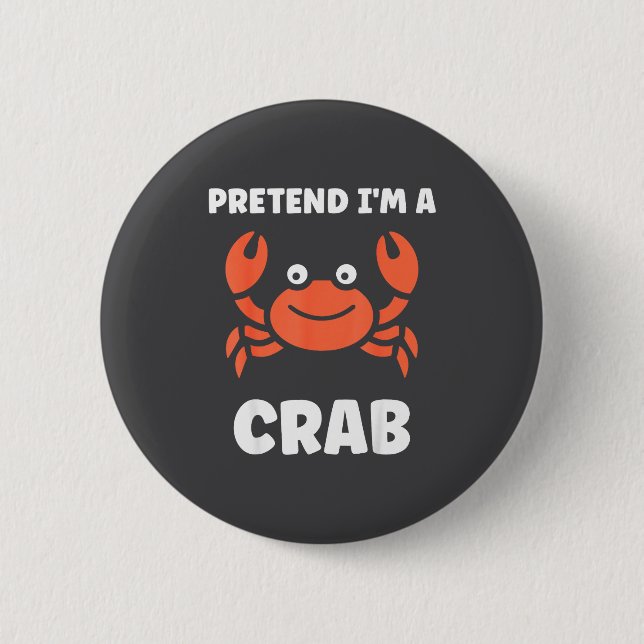 Macaron Rond 5 Cm Animals Funny Crabs Quote Pretend I'm A Crab  (Devant)