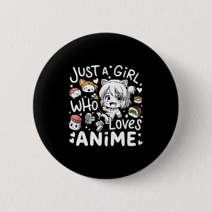 Macaron Rond 5 Cm Anime pour adolescentes juste une fille qui aime l