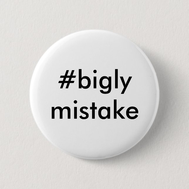 Macaron Rond 5 Cm Anti-Atout d'erreur de Bigly (Devant)