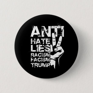 Macaron Rond 5 Cm Anti Haine Mensonges Racisme Facisme Trump