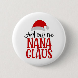 Macaron Rond 5 Cm Appelez-moi simplement Nana Claus, Maman de Noël