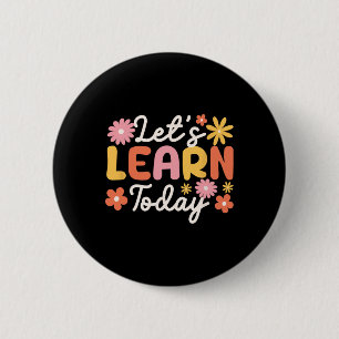 Macaron Rond 5 Cm Apprenons aujourd'hui Enseignant Motivation Saying