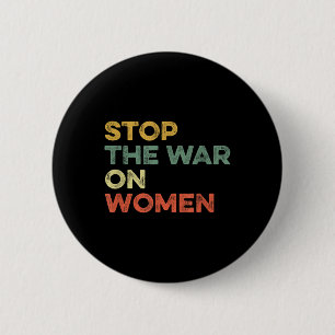 Macaron Rond 5 Cm Arrêter La Guerre Contre Les Femmes Feministes Cho