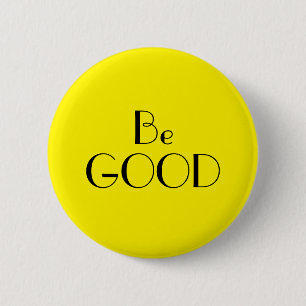 Macaron Rond 5 Cm Art Déco Be Good Bright Yellow Text