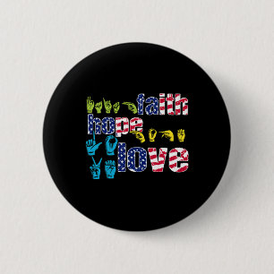 Macaron Rond 5 Cm ASL American Sign Language 4 juillet Faith Hope