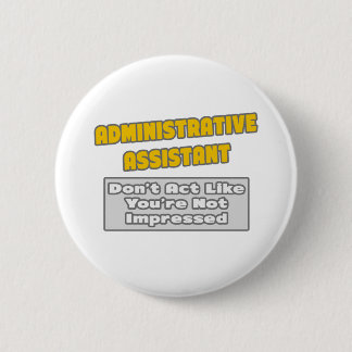 Macaron Rond 5 Cm Assistant administratif .. Vous êtes impressionné