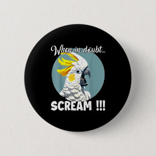 Macaron Rond 5 Cm Atoo Meme T, cri drôle de cacatoès soufré