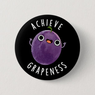 Macaron Rond 5 Cm Atteindre la graphique drôle Positive Grape Pun Da