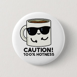 Macaron Rond 5 Cm Attention 100% Hotness Funny Coffee Pun