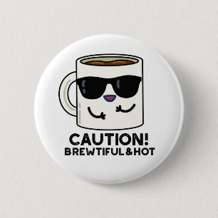 Macaron Rond 5 Cm Attention Brewtiful Et Hot Funny Pun de café