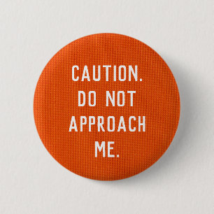 Macaron Rond 5 Cm Attention. Ne m'approche pas.badge