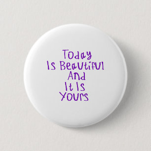 Macaron Rond 5 Cm Aujourd'hui est beau et c'est à vous Sticker1