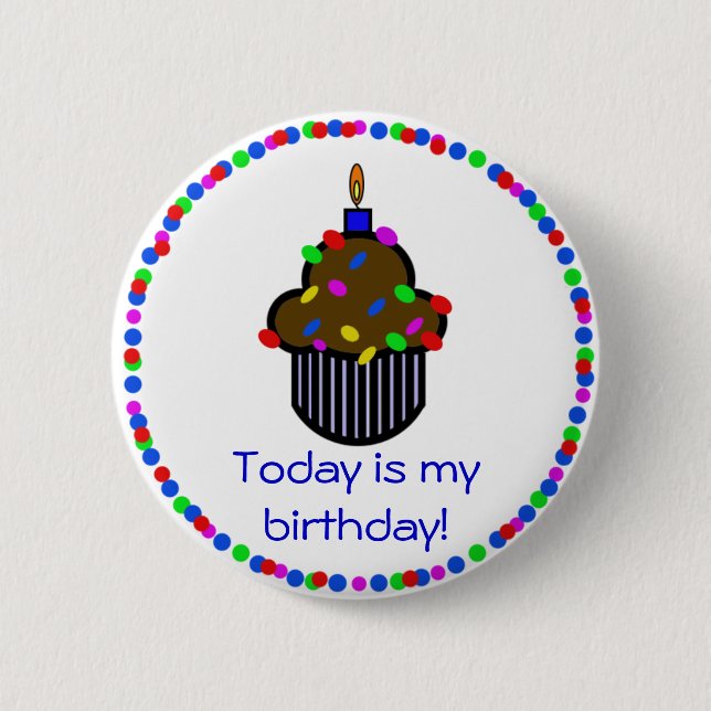 Macaron Rond 5 Cm Aujourd'hui est mon anniversaire ! Bouton (Devant)