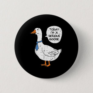 Macaron Rond 5 Cm Aujourd'Hui Je Sérieux Oie Necktie Drôle Mème De T