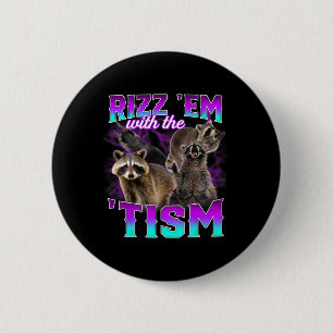 Macaron Rond 5 Cm Autisme Drôle Rizz Em Avec Le Tism Meme Racoon