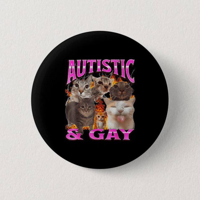 Macaron Rond 5 Cm Autistic And Gay Funny Cat Meme Bootleg Graphic  (Devant)