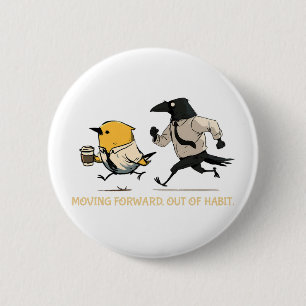Macaron Rond 5 Cm Avancer par habitude Humour de l'oiseau