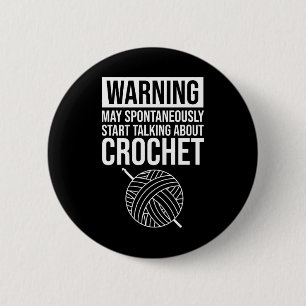 Macaron Rond 5 Cm Avertissement - Peut commencer à parler de crochet