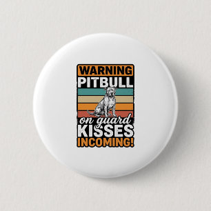 Macaron Rond 5 Cm Avertissement Pitbull Bisous à venir Design de chi