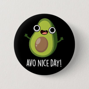 Macaron Rond 5 Cm Avo Nice Day Funny Avocado Pun Dark BG