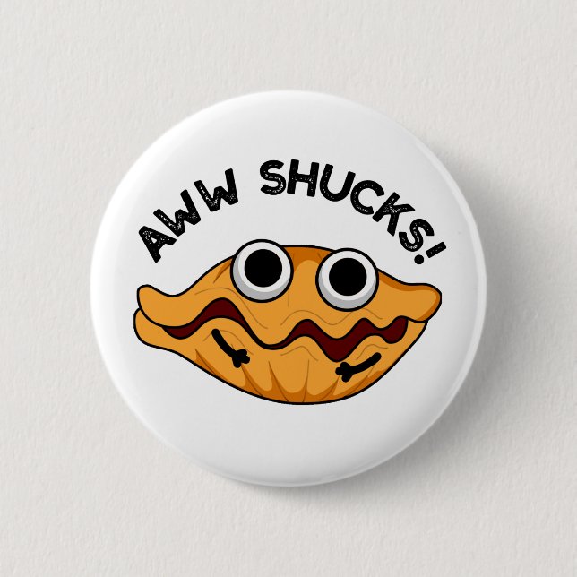 Macaron Rond 5 Cm Aww Shucks Funny Oyster Pun (Devant)