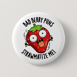 Macaron Rond 5 Cm Bad Berry Puns Pw-matize Me Pun fraise
