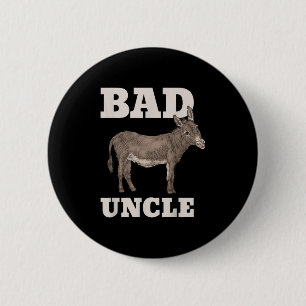 Macaron Rond 5 Cm Bad Uncle Funny Cool de jeu de mots