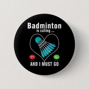 Macaron Rond 5 Cm Badminton Appelle Et Je Dois Aller Drôle Badminton