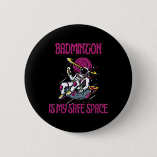 Macaron Rond 5 Cm Badminton Est Mon Espace Sûr, Raquette D'Astronaut
