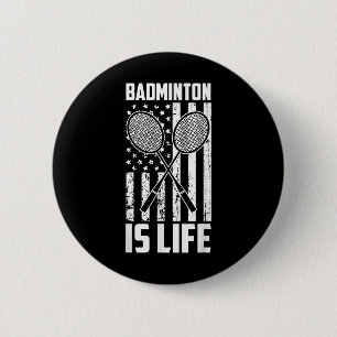 Macaron Rond 5 Cm Badminton Is Life - Drapeau américain Vintage