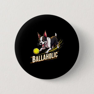Macaron Rond 5 Cm Ballaholic drôle de chien Boston Terrier poursuiva