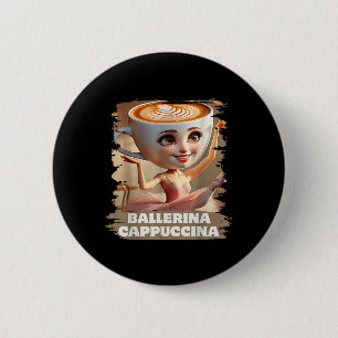 Macaron Rond 5 Cm Ballerina Cappuccina Funny Italien Brainrot mème B