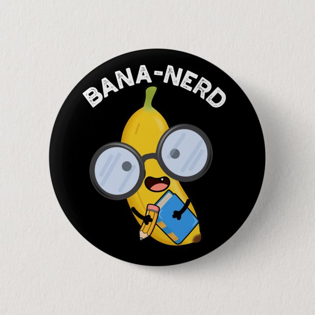 Macaron Rond 5 Cm Bana nerd Fruit drôle Pun Nerd Dark BG (Devant)