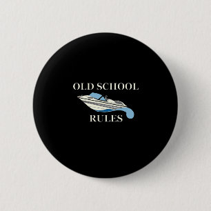 Macaron Rond 5 Cm Bateau de ski nautique Lake Lover Old School Rules