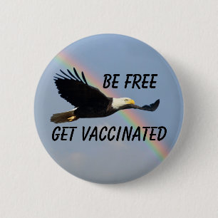 Macaron Rond 5 Cm Be Free Get Vaccinated Flying American Bald Eagle