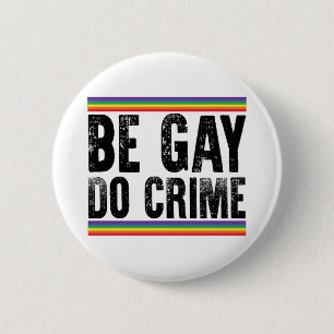 Macaron Rond 5 Cm Be Gay Do Crime Vintage LGBTQ Pride