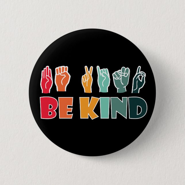Macaron Rond 5 Cm Be Kind ASL American Sign Language (Devant)