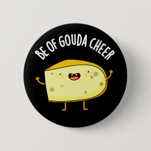 Macaron Rond 5 Cm Be Of Gouda Cheer Funny Cheese Pun Dark BG