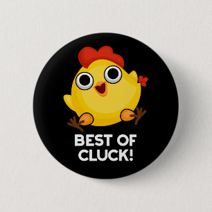 Macaron Rond 5 Cm Best Of Cluck Funny Chicken Pun Dark BG