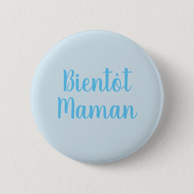 Macaron Rond 5 Cm Bientot Maman | nouveau bébé garçon mignon Bouton  (Devant)