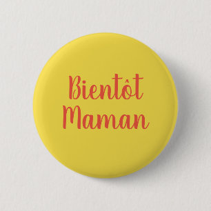 Macaron Rond 5 Cm Bientot Maman nouveau Bouton français mignon béb