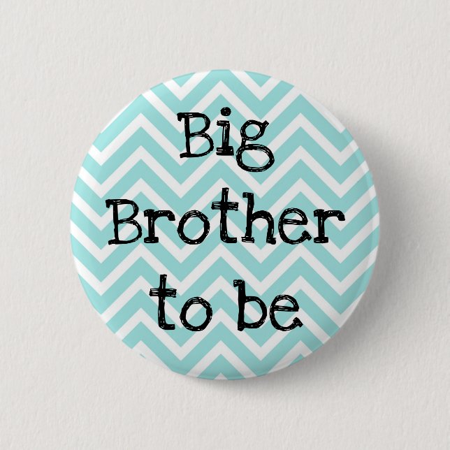 Macaron Rond 5 Cm Big Brother sera turquoise Chevron Baby shower pin (Devant)